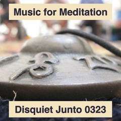 Music For Meditation [disquiet0323]