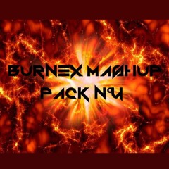 Burnex Mashup Pack N°4 [CLICK BUY FOR FREE DOWNLOAD]