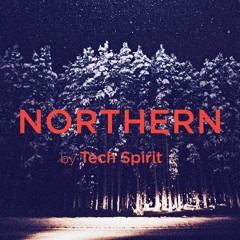 NORTHERN, by Tech Spirit