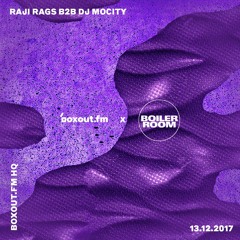 Raji Rags B2B DJ MoCity | boxout.fm x Boiler Room Takeover