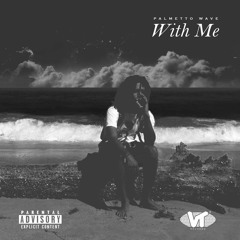 With Me [prod. by lil garbage]