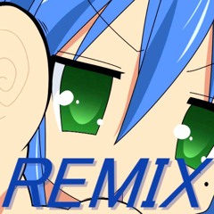 らき☆すた- もってけ!せーらーふく (DANCECORE-REMIX)