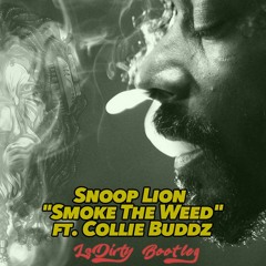 Snoop Lion - "Smoke The Weed" ft. Collie Buddz (LsDirty Bootleg)