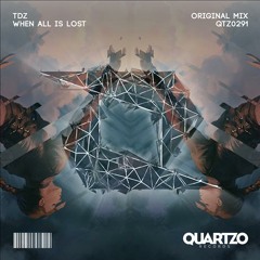 TDZ - When All Is Lost (OUT NOW!) [FREE]