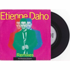 Etienne Daho - Des Attractions Desastre (Terry Farley Pete Heller Eng. Gary Wilkinson Remix)