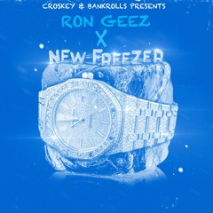 Ron Geez X New Freezer