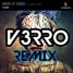 House Of Cards - ( V3RRO Remix )