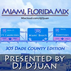 Miami , FL Mix (305 Dade County Edition)