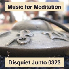 (Dis)Quiet Meditation  (Disquiet0323)