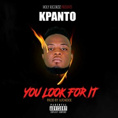 Kpanto - You Look for it