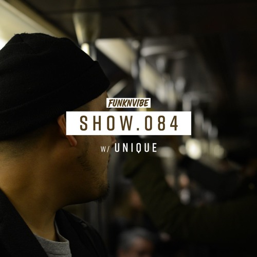 Show 084 | Unique
