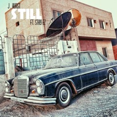 J.Hurst "Still" Ft. Stay Ez Prod. Synesthetic Nation