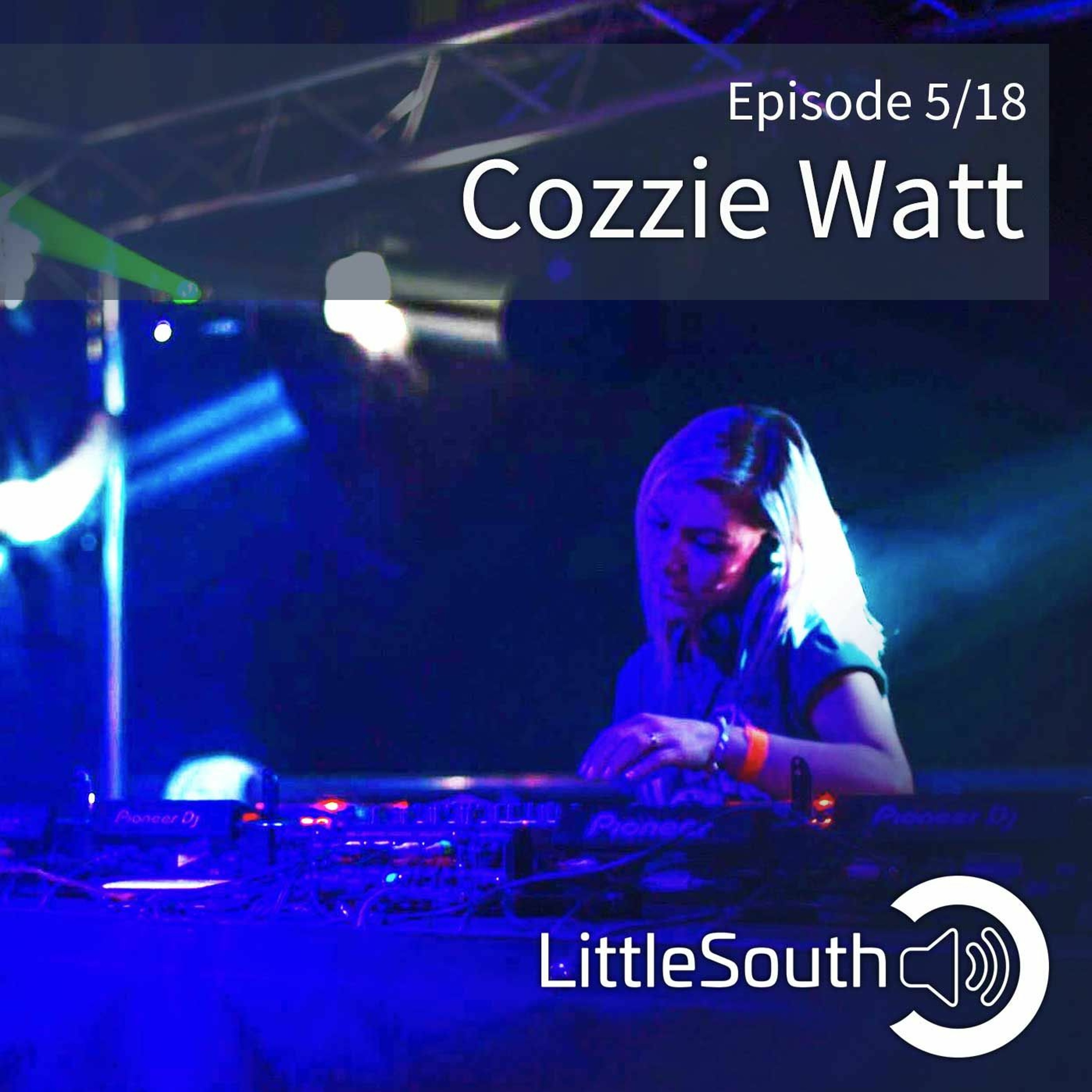 Episode 5/18 | Cozzie Watt | Little South - the podcasts episode artwork