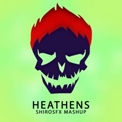 Twenty One Pilots - Heathens [Disto x B&L] (ShiroSFX Mashup)