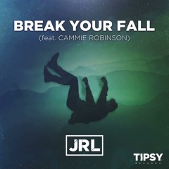 JRL - Break Your Fall (feat. Cammie Robinson)