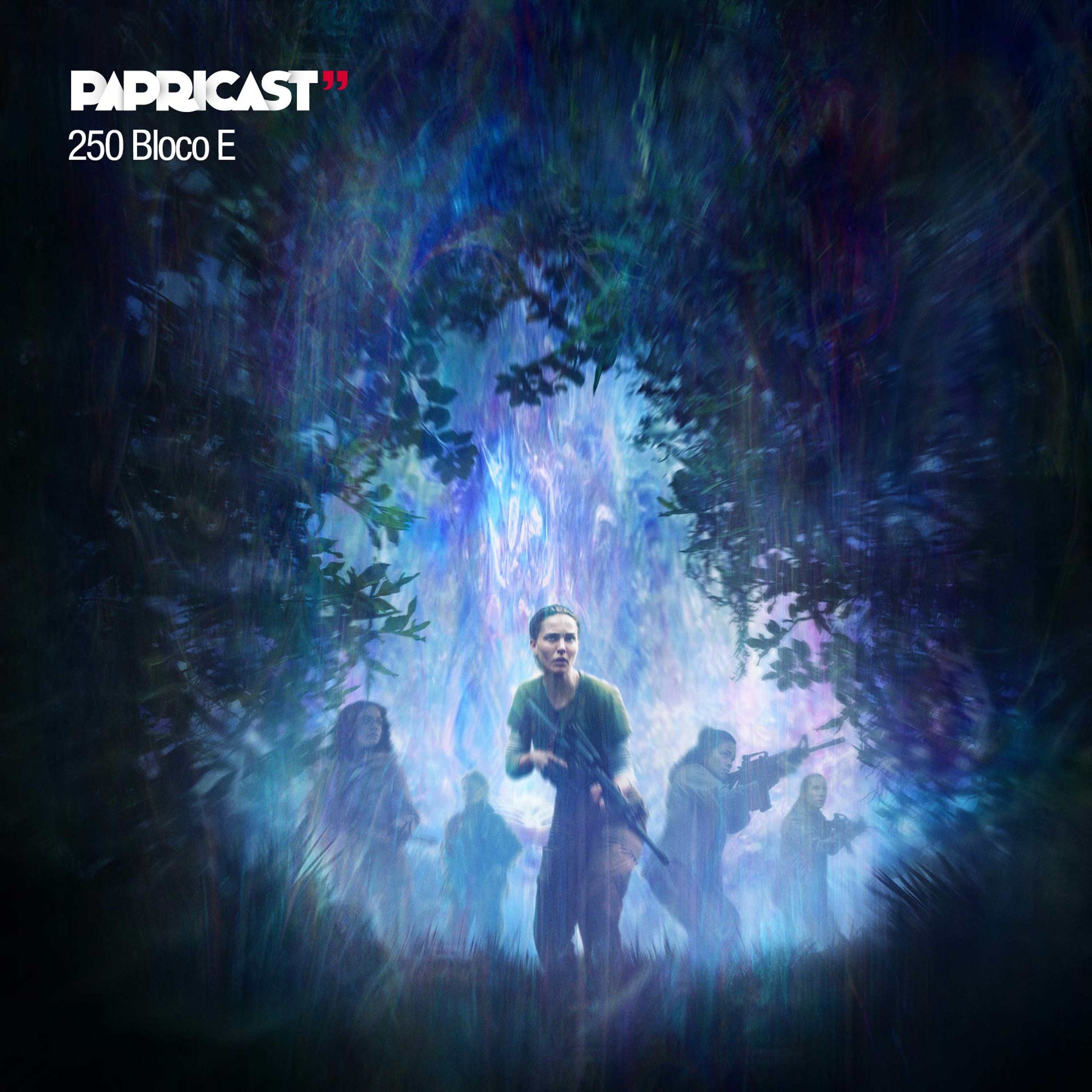 Papricast 250 E /// Aniquilação episode artwork