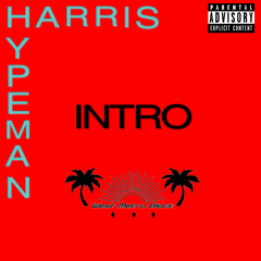 Hypeman Harris- INTRO