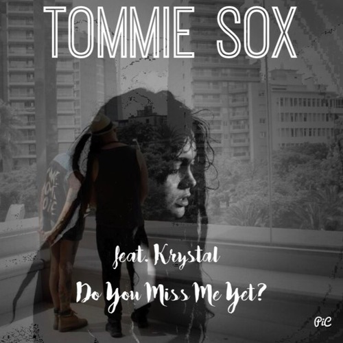 Tommie Sox Feat. Krystal - Do You Miss Me Yet?