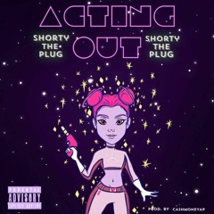 Actin Out (Prod. by Ca$hmoneyAP)