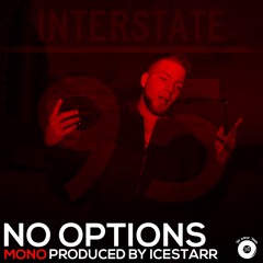 Mono - No Options (Produced By IceStarr)