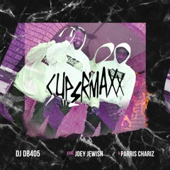 DJ DB405 - Supermaxx ft. Parris Chairz and Joey Jewish