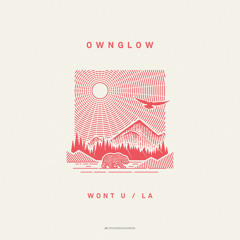 Ownglow - Won't U