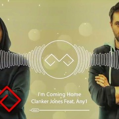 Clanker Jones feat. Any1 & Elianne - I'm Coming Home | Radio Version