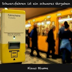 Schwarzfahren ist ein schweres Vergehen