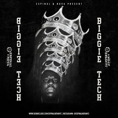 Espinal+Nova Present: Biggie Tech