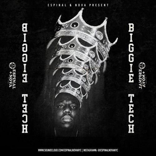 Espinal+Nova Present: Biggie Tech