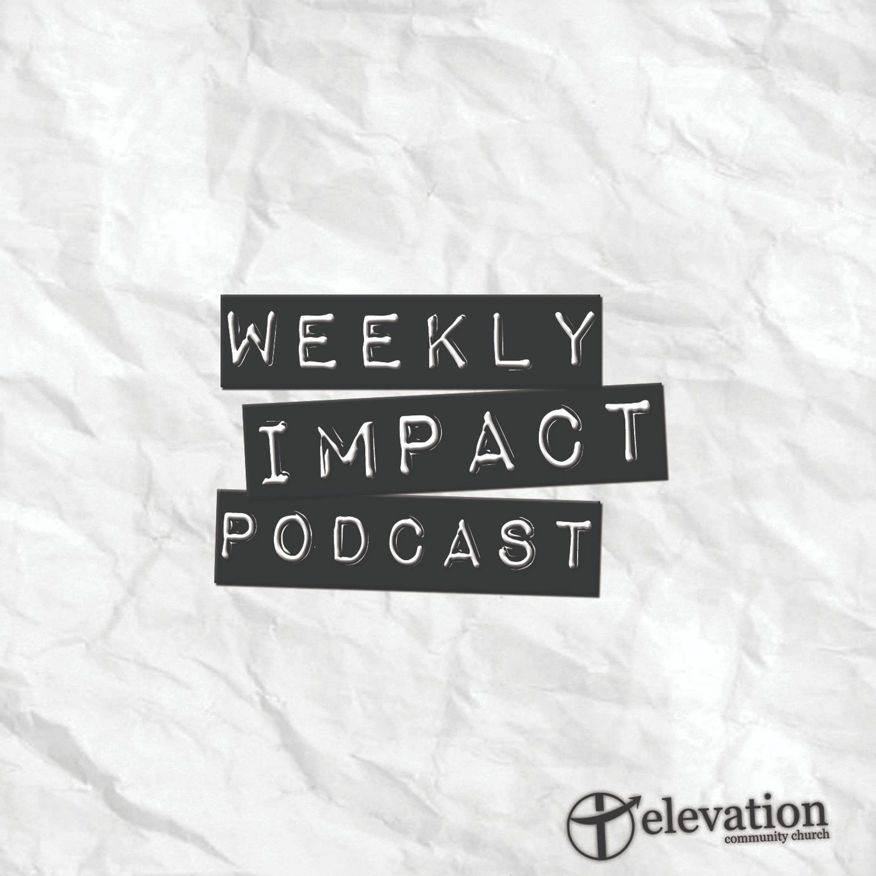 Weekly Impact Podcast