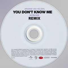 Armand Van Helden - You Don't Know Me ( Hotblood Remix )
