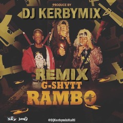 Dj Kerbymix Feat G-Shyt - Rambo Remix 2018 [KERBY FEEL THE VIBE].mp3