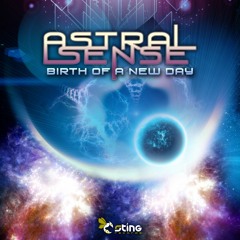02 - Astral Sense - Birth Of A New Day