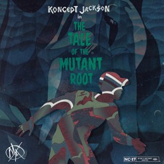 Tale Of The Mutant Root EP