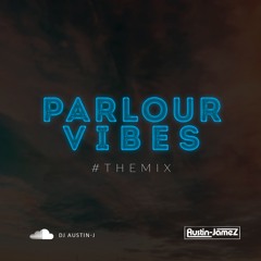 PARLOUR VIBES #TheMix