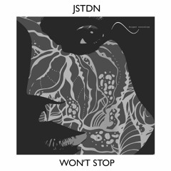 JSTDN - Won't Stop (OUT NOW!)