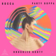 Rocca - Party Boppa (Knuckles Booty) | FREE DOWNLOAD