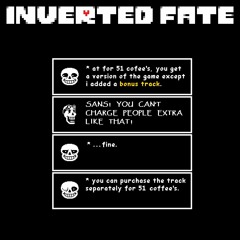 [Inverted Fate OST] sans' cool song. (V2)