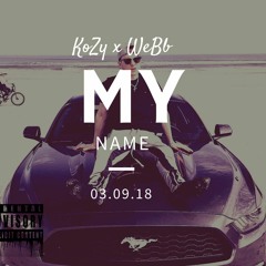 My Name - KoZy (prod. W.S.P)