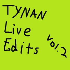 TYNAN Live Edit Pack Vol.2