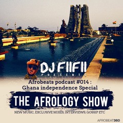 Afrobeats Podcast #014   Afrology Show : Ghana Independence Special