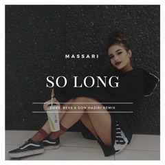 Massari - So Long ( Gon Haziri & Bess, Doss Remix )