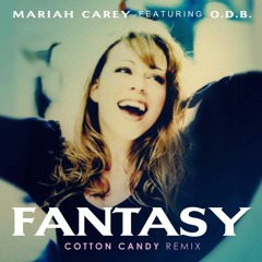 Mariah Carey featuring O.D.B - Fantasy (Cotton Candy Remix)