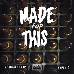 Made For This (Feat. Nappy D)