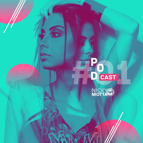 PODCAST #01 - Nicky Motta