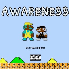 Awareness ft. Iso Zah [Prod. By QLV]