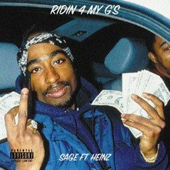 SAGE ft Heinz - Ridin 4 My G's