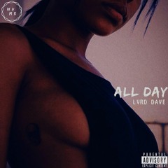 Lvrd Dave - All Day (mixed by Yxng Dave)