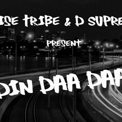 Din Daa Daa - Noise Tribe & D Supreme